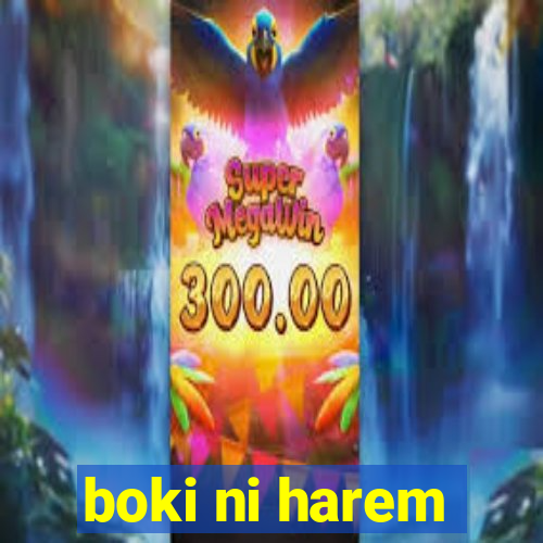 boki ni harem