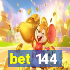 bet 144