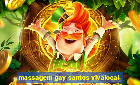 massagem gay santos vivalocal