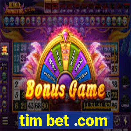 tim bet .com