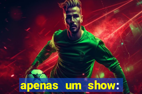 apenas um show: pancadaria 2