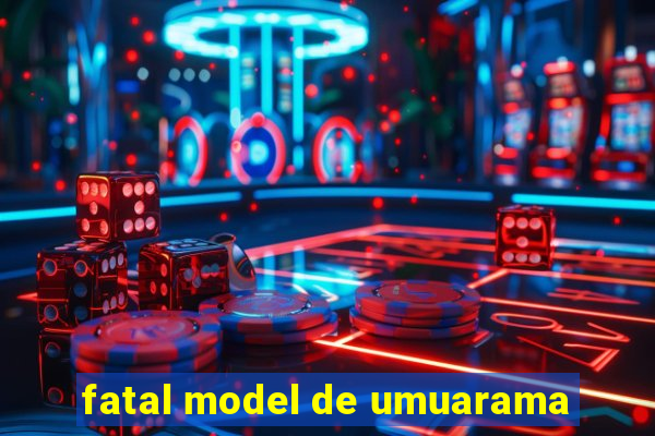 fatal model de umuarama