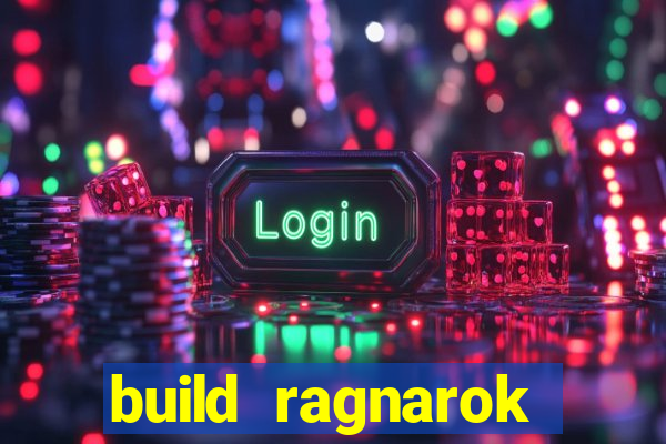 build ragnarok history reborn 1x