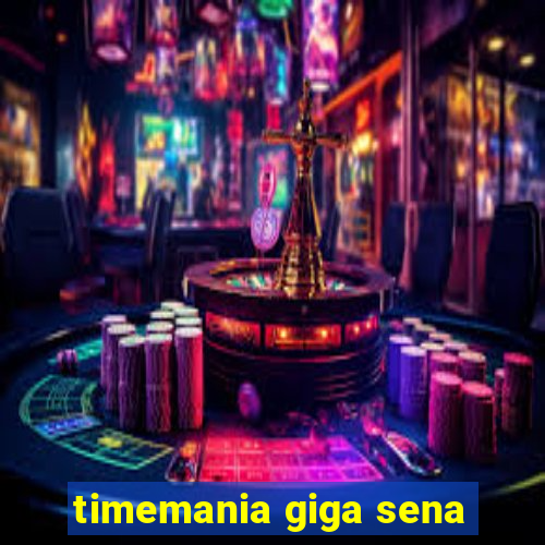 timemania giga sena