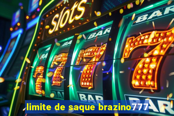 limite de saque brazino777