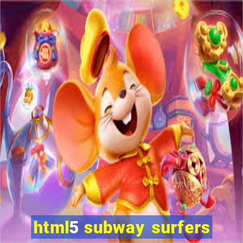 html5 subway surfers