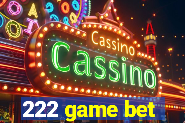 222 game bet