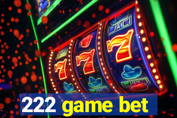 222 game bet