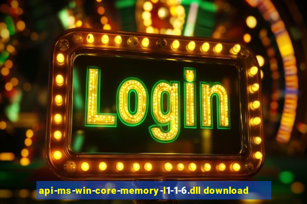 api-ms-win-core-memory-l1-1-6.dll download