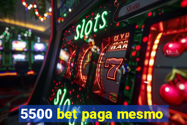 5500 bet paga mesmo