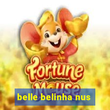 belle belinha nus