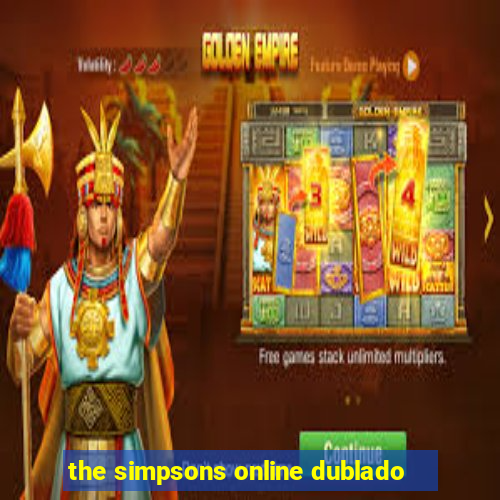 the simpsons online dublado