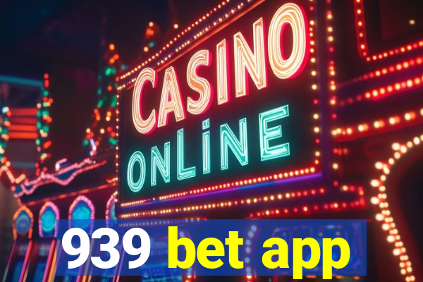 939 bet app