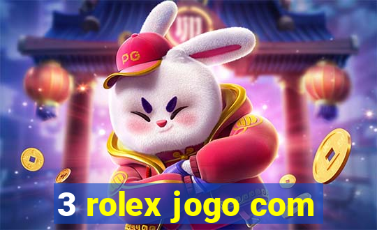 3 rolex jogo com