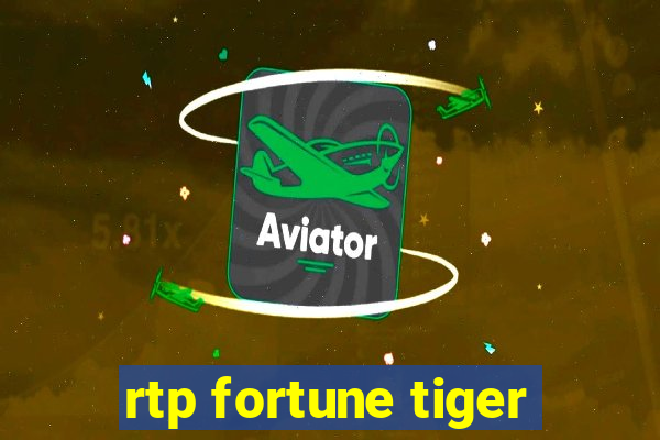 rtp fortune tiger