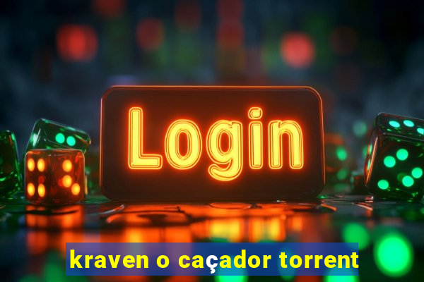 kraven o caçador torrent