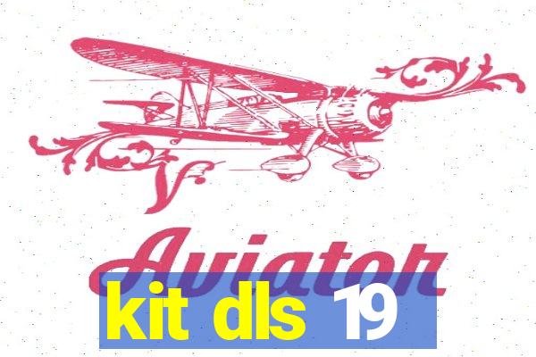 kit dls 19