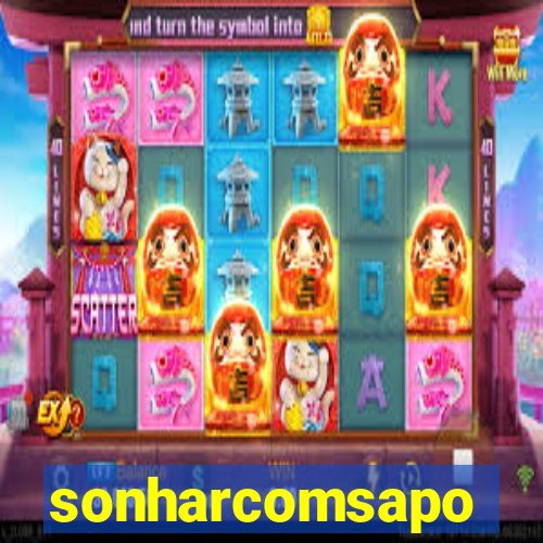 sonharcomsapo