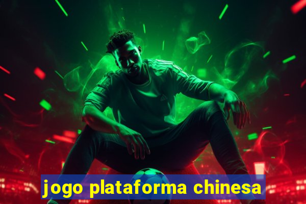 jogo plataforma chinesa