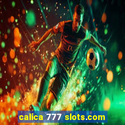 calica 777 slots.com