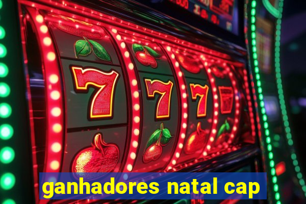 ganhadores natal cap