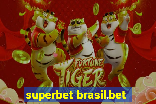 superbet brasil.bet