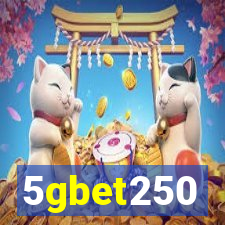 5gbet250