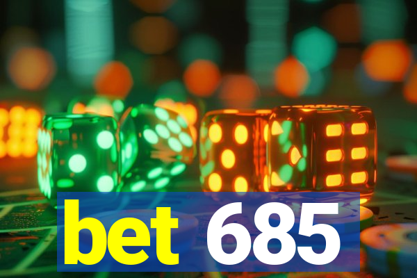 bet 685