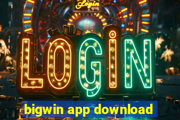 bigwin app download