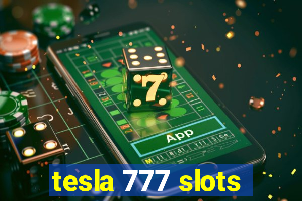 tesla 777 slots