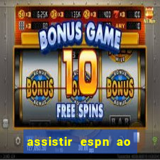 assistir espn ao vivo online gratis