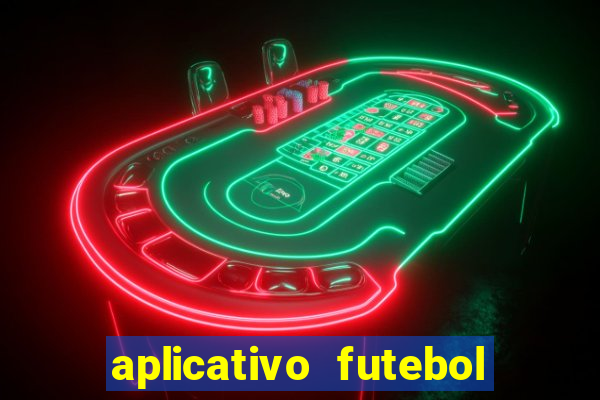 aplicativo futebol da hora 3.7