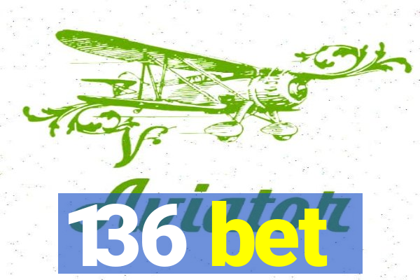 136 bet