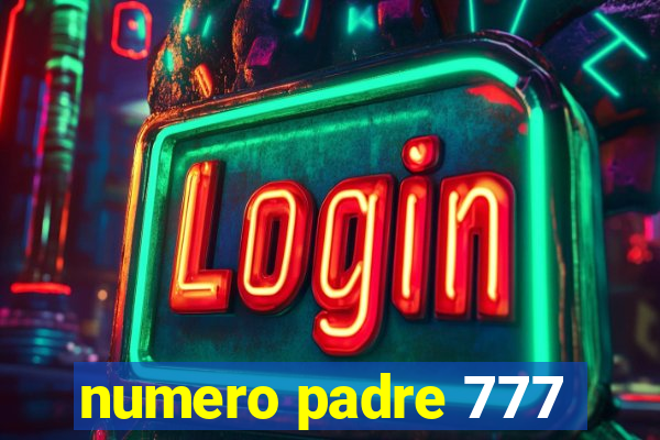 numero padre 777