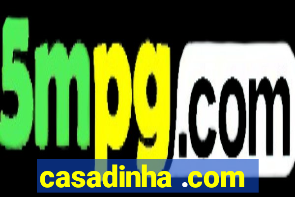 casadinha .com