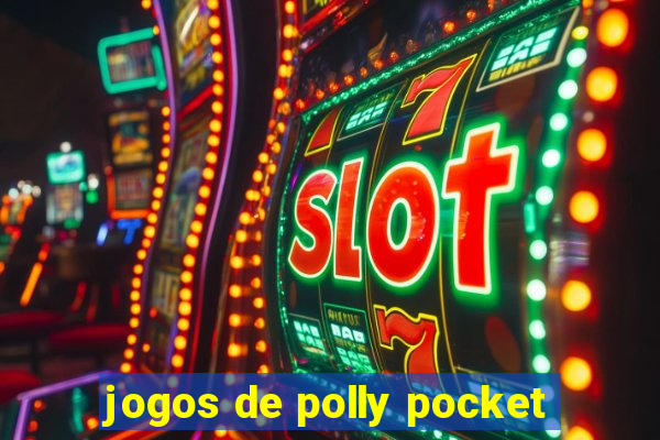 jogos de polly pocket