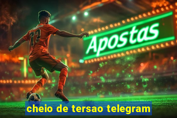 cheio de tersao telegram