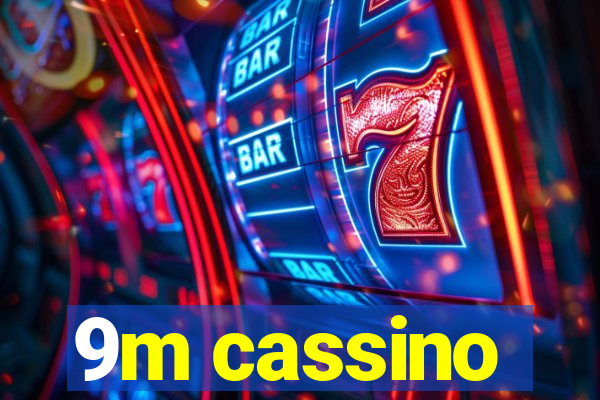 9m cassino