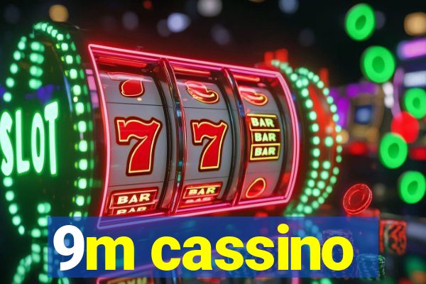 9m cassino