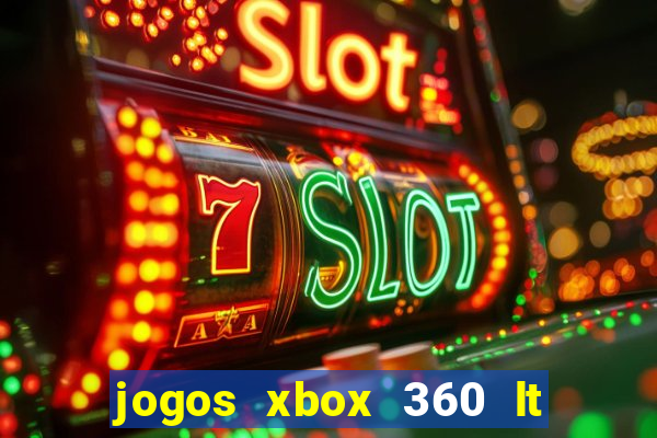 jogos xbox 360 lt 3.0 download