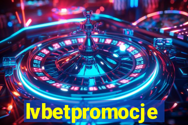 lvbetpromocje