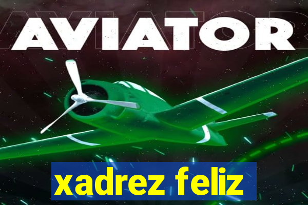 xadrez feliz