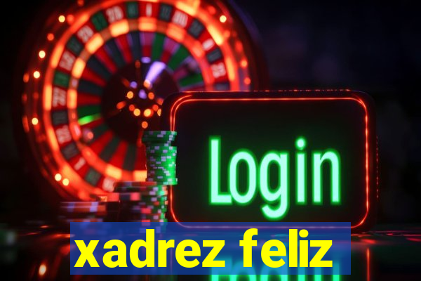 xadrez feliz