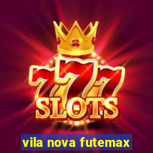 vila nova futemax