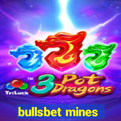 bullsbet mines