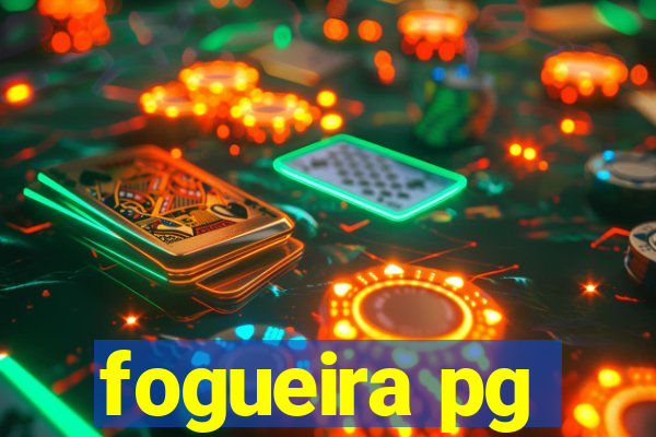 fogueira pg