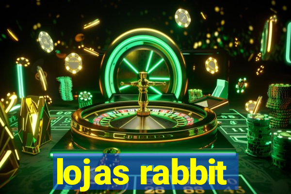 lojas rabbit