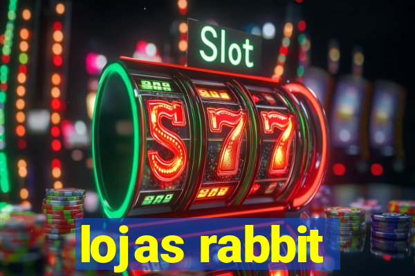 lojas rabbit