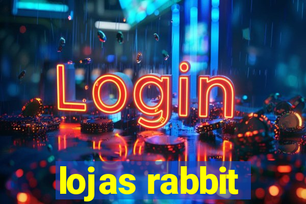 lojas rabbit