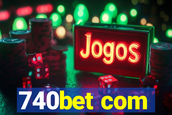 740bet com